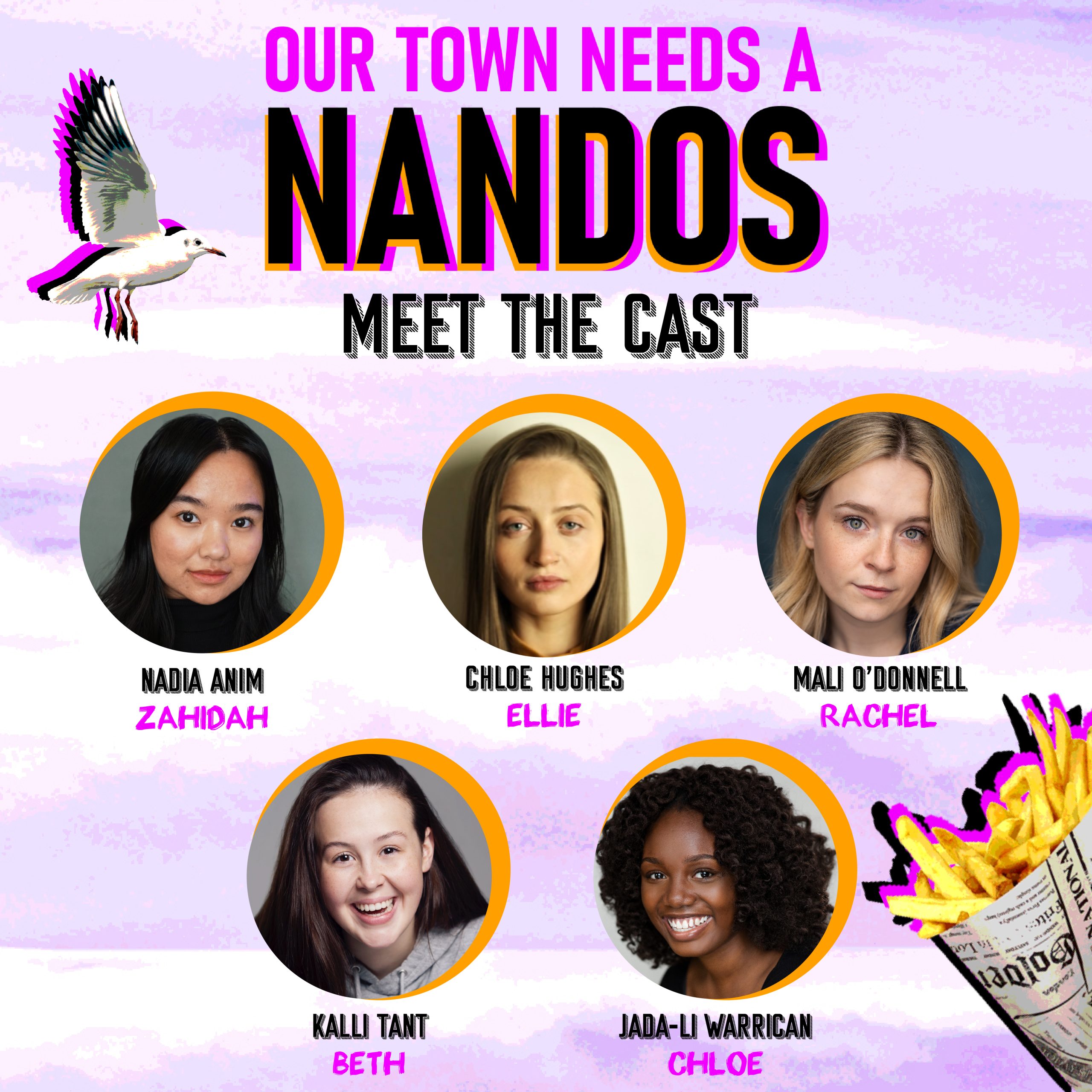 The main cast of Our Town Needs a Nandos. Top row from left to right: Nadia Anim, Chloe Hughes, Mali O'Donnell. Bottom row from left to right: Kalli Tant, Jada-Li Warrican. 