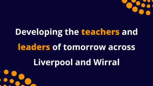 Developing the teachers and leaders of tomorrow across Liverpool and Wirral